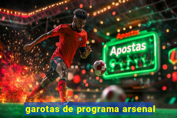 garotas de programa arsenal